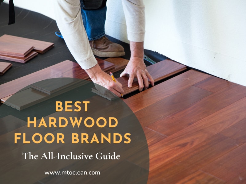 The 14 Best Hardwood Floor Brands The All Inclusive Guide 2023